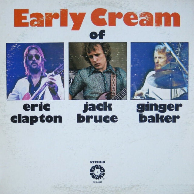 Eric Clapton / Jack Bruce / Ginger Baker - The Early Cream Of Eric Clapton, Jack Bruce & Ginger Baker Vinyl