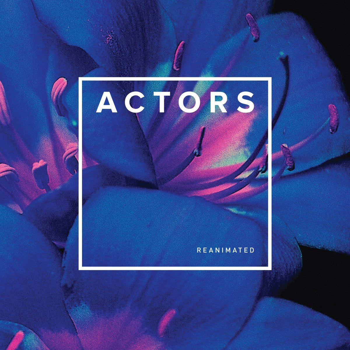 ACTORS - Reanimated Vinyl