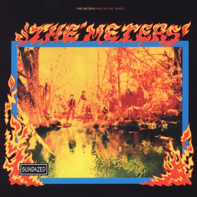 The Meters - Fire On The Bayou Vinyl