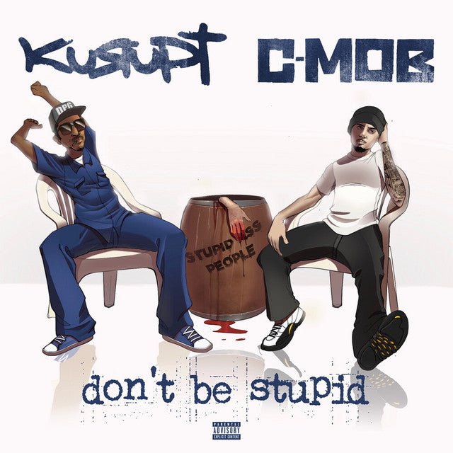 Kurupt, C-Mob, Gotti Mob - Don't Be Stupid Vinyl