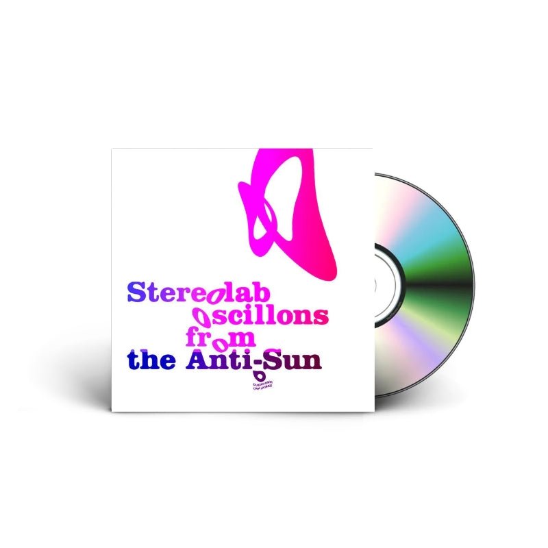 Stereolab - Oscillons From The Anti-Sun - Saint Marie Records