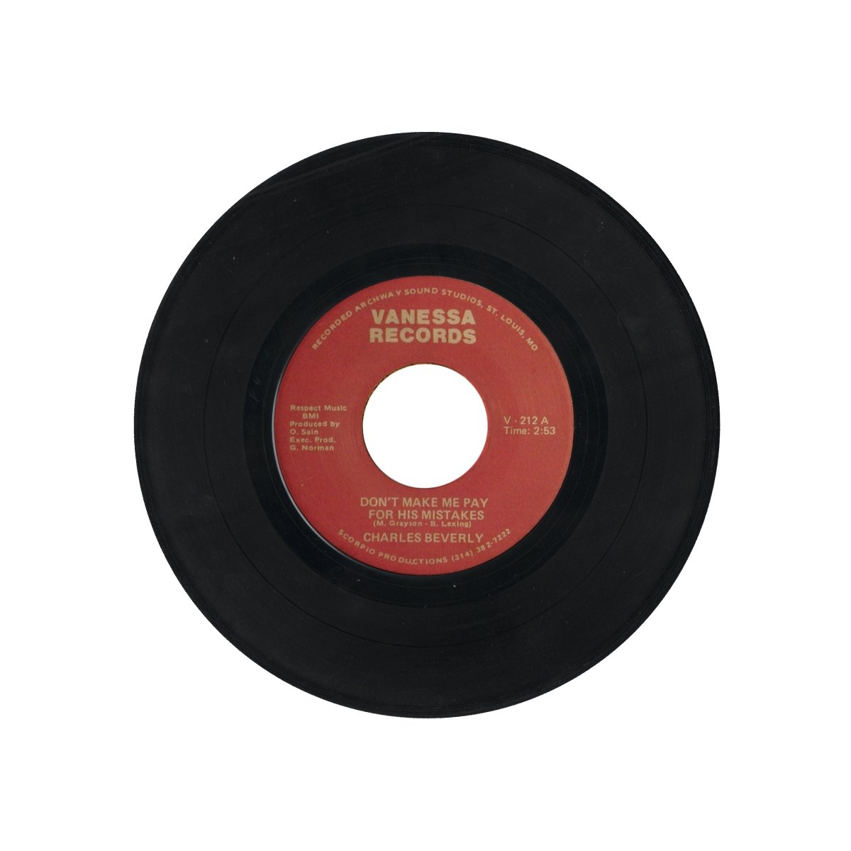 Charles Beverly - Don't Make Me Pay For His Mistakes / Got To Forget About You 7" Vinyl