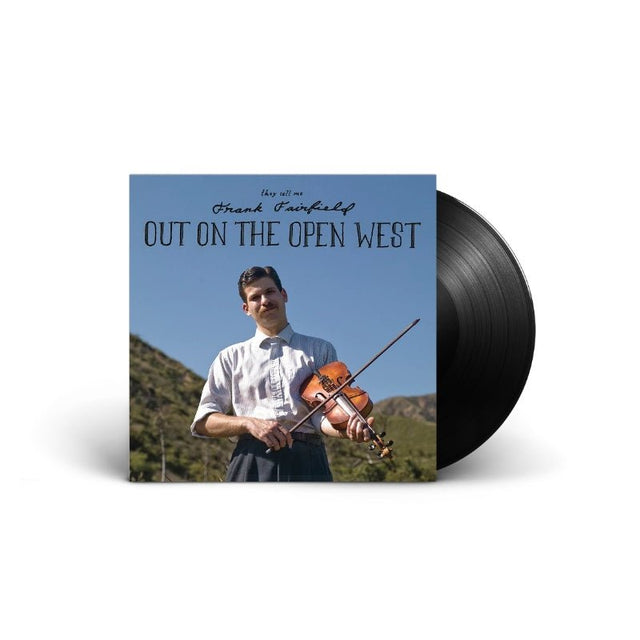Frank Fairfield - Out On The Open West Vinyl