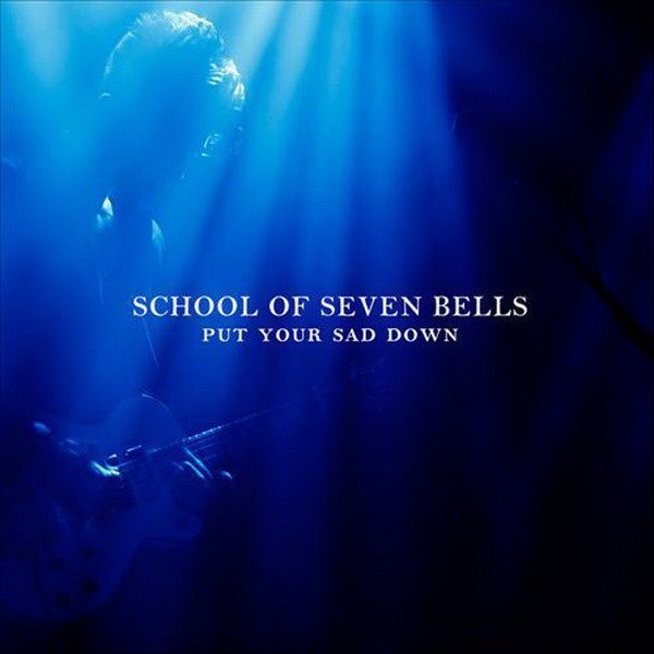 School Of Seven Bells - Put Your Sad Down Records & LPs Vinyl