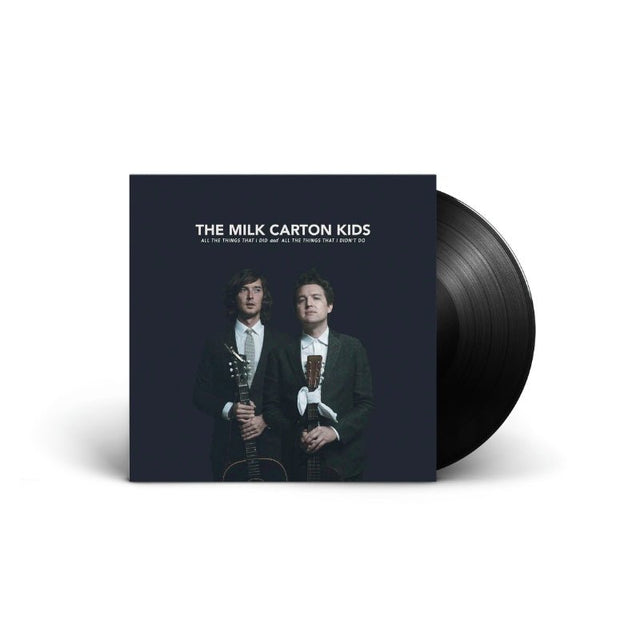 The Milk Carton Kids - All The Things That I Did And All The Things That I Didn't Do Vinyl