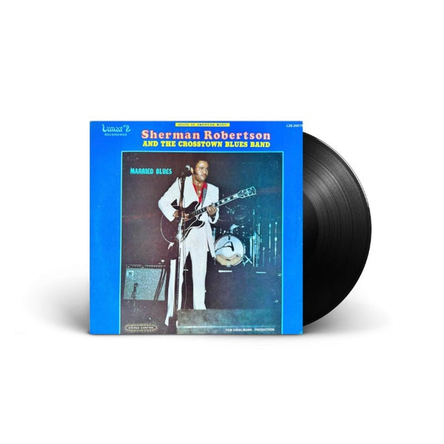 Sherman Robertson And The Crosstown Blues Band - Married Blues Vinyl