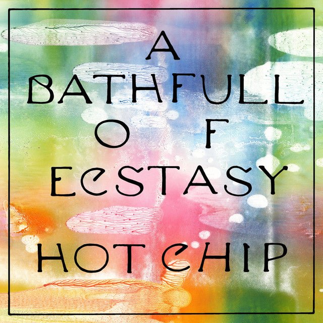 Hot Chip - A Bath Full Of Ecstasy Vinyl