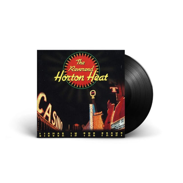 The Reverend Horton Heat - Liquor In The Front Vinyl