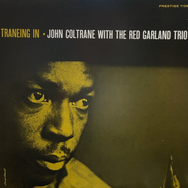 John Coltrane With The Red Garland Trio - Traneing In Vinyl