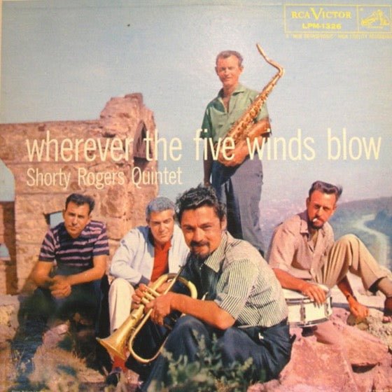 Shorty Rogers Quintet - Wherever The Five Winds Blow Vinyl