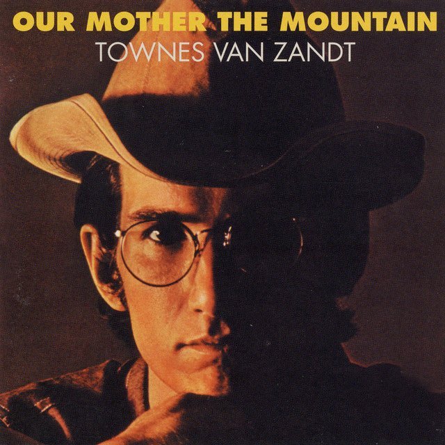 Townes Van Zandt - Our Mother The Mountain - Saint Marie Records