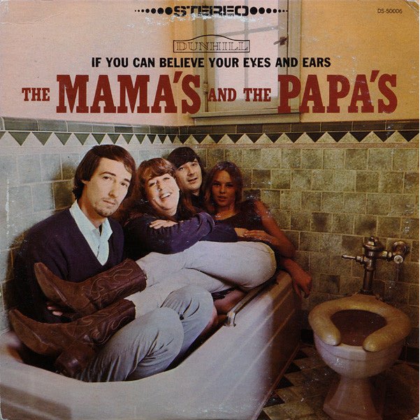 The Mama's And The Papa's* - If You Can Believe Your Eyes And Ears Vinyl