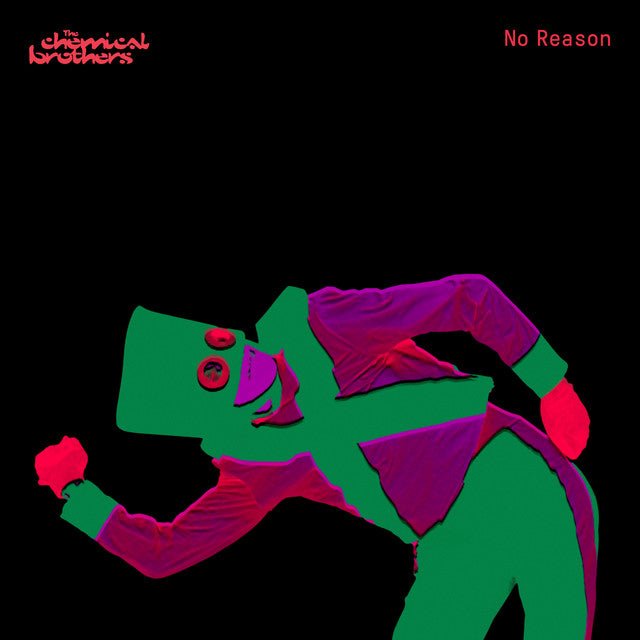 The Chemical Brothers - No Reason Vinyl