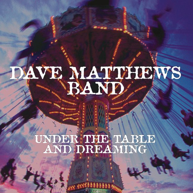 Dave Matthews Band - Under The Table And Dreaming Vinyl