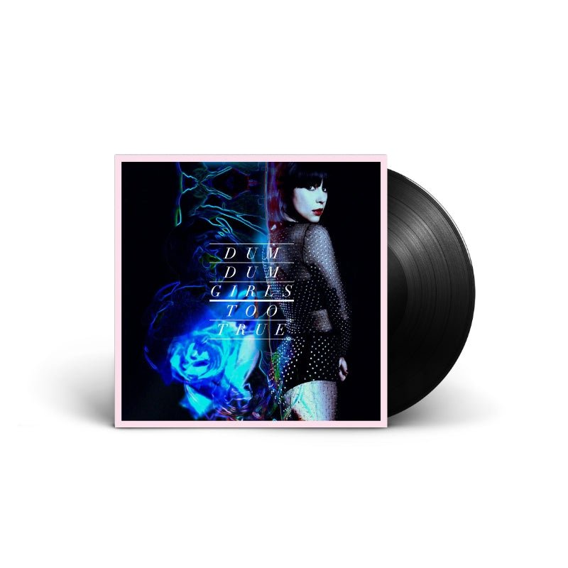 Dum Dum Girls - Too True Vinyl