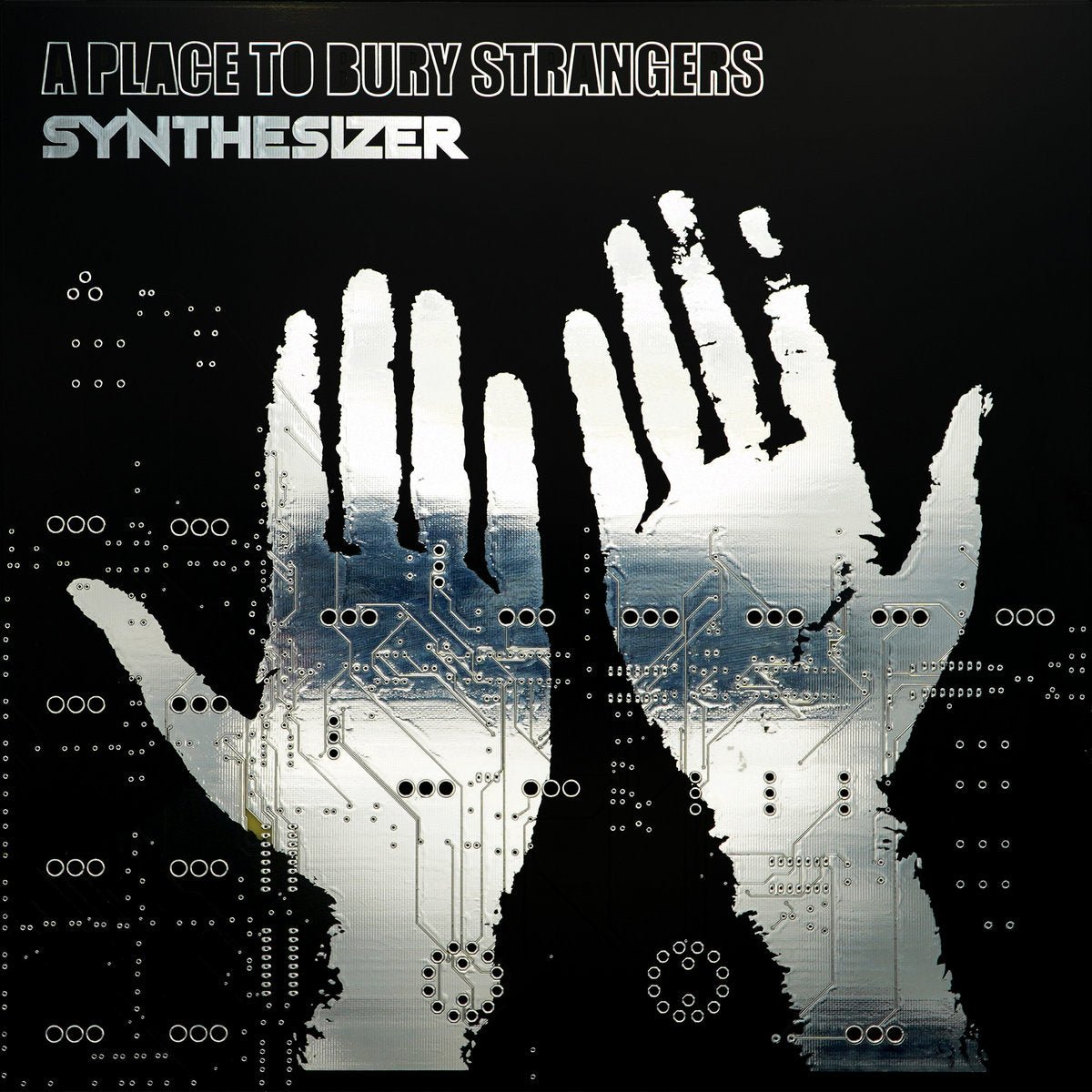 A Place To Bury Strangers - Synthesizer Vinyl Vinyl
