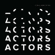 ACTORS - It Will Come To You Vinyl Vinyl