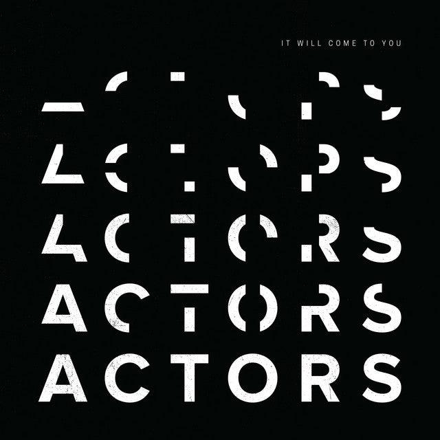 ACTORS - It Will Come To You Vinyl Vinyl