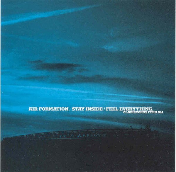 Air Formation - Stay Inside / Feel Everything Music CDs Vinyl