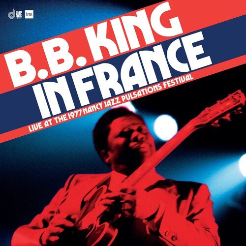 B.B. King - In France: Live at the Nancy Jazz Pulsations Festival (1977) Vinyl Vinyl