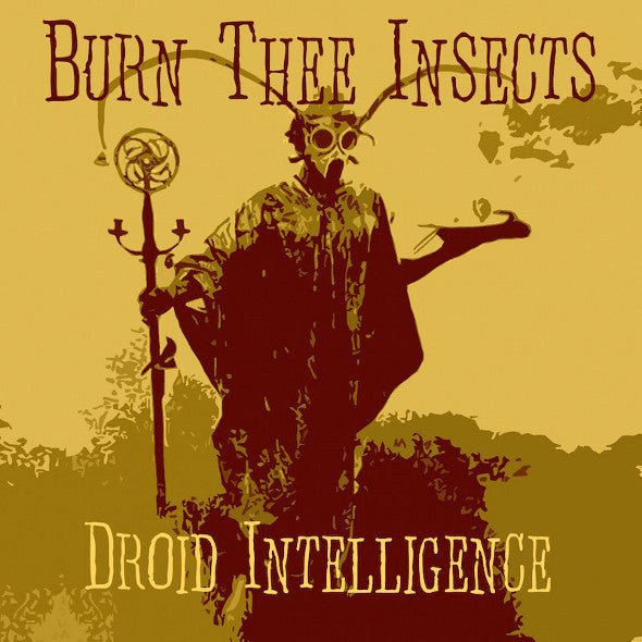 Burn Thee Insects - Droid Intelligence Vinyl Vinyl
