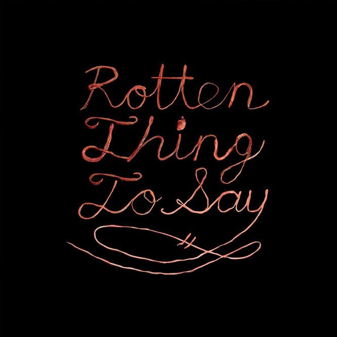 Burning Love - Rotten Thing To Say Vinyl Vinyl