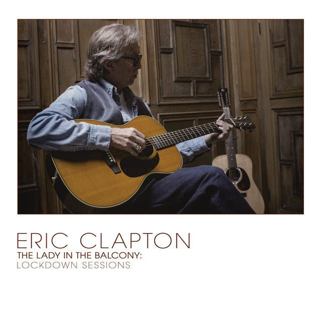 Eric Clapton - The Lady In The Balcony: Lockdown Sessions - Saint Marie Records