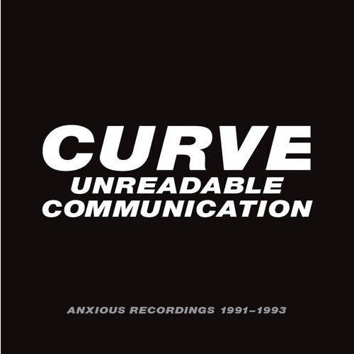 Curve - Unreadable Communication: Anxious Recordings 1991-1993 Vinyl