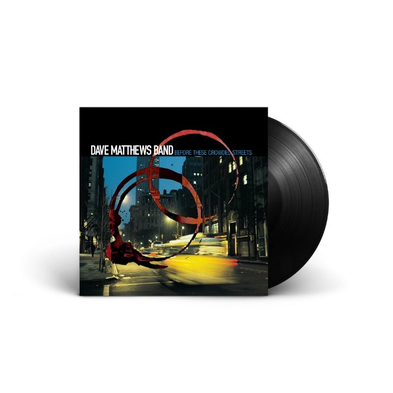 Dave Matthews Band - Before These Crowded Streets Vinyl Vinyl