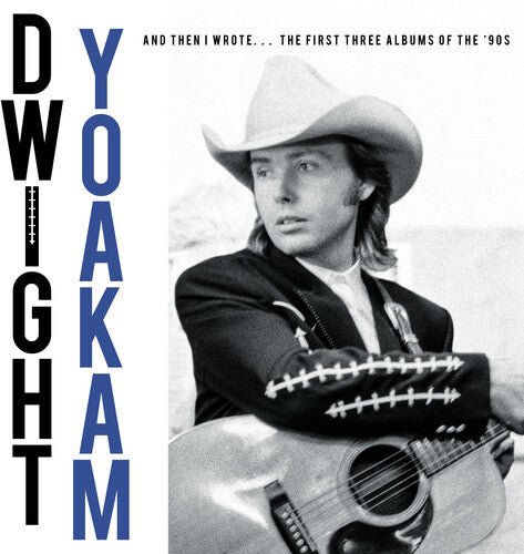 Dwight Yoakam - And Then I Wrote… The First Three Albums Of The '90s Vinyl Vinyl