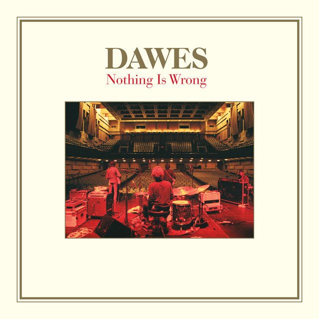 Dawes - Nothing Is Wrong Vinyl