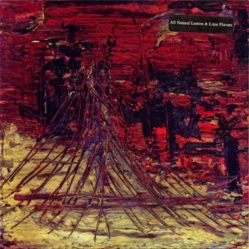 All Natural Lemon & Lime Flavors - I Am Where You Were 7" Vinyl