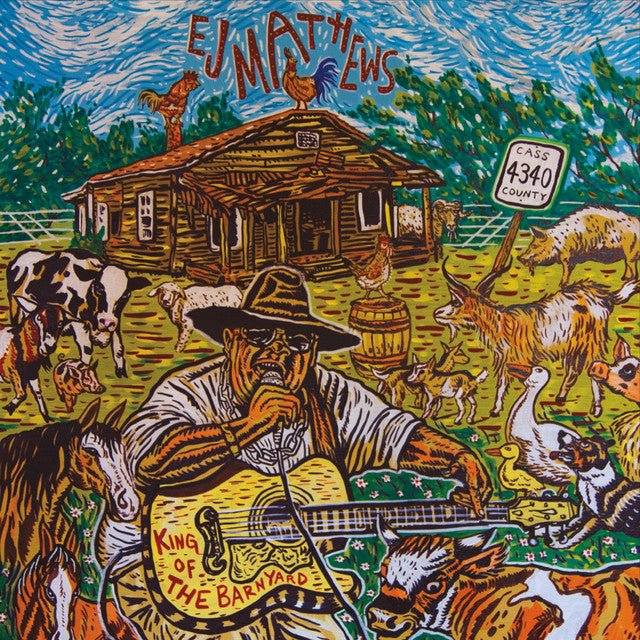 Ej Mathews - King Of The Barnyard CD Vinyl