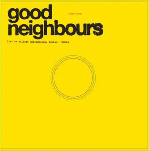 Good Neighbours - GOOD NEIGHBOURS Live At Village Underground Vinyl Vinyl