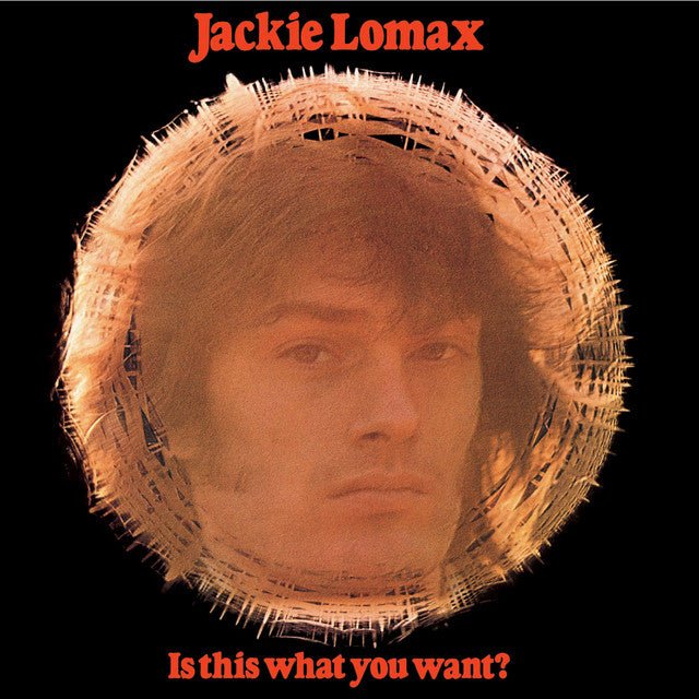 Jackie Lomax - Is This What You Want? Vinyl Vinyl