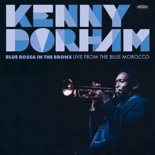 Kenny Dorham - Blue Bossa In The Bronx: Live From The Blue Morocco Vinyl Vinyl