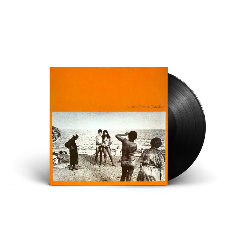 Locust - Your Selfish Ways Vinyl Vinyl