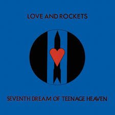 Love And Rockets - Seventh Dream Of Teenage Heaven Vinyl Vinyl