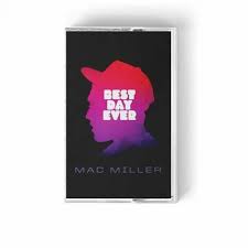Mac Miller - Best Day Ever Cassette Vinyl