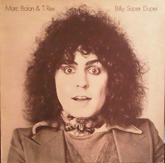 Marc Bolan & T.Rex - Billy Super Duper Vinyl