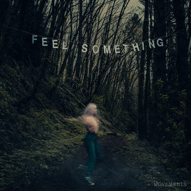Movements - Feel Something Vinyl Vinyl