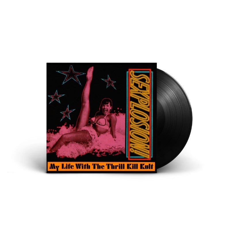 My Life With The Thrill Kill Kult - Sexplosion! Vinyl Vinyl
