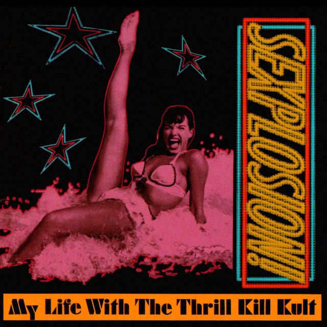 My Life With The Thrill Kill Kult - Sexplosion! Vinyl Vinyl