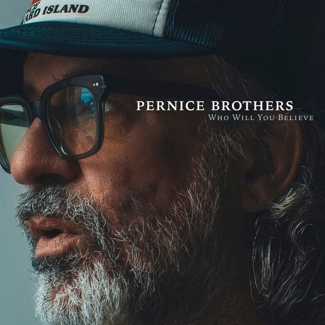 Pernice Brothers - Who Will You Believe Vinyl Vinyl