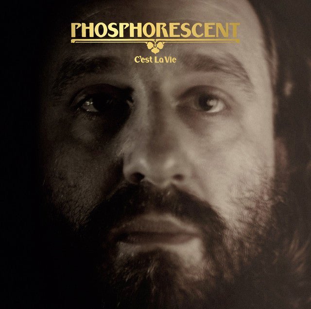 Phosphorescent - C’est La Vie Vinyl