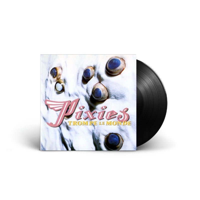Pixies - Trompe Le Monde Vinyl