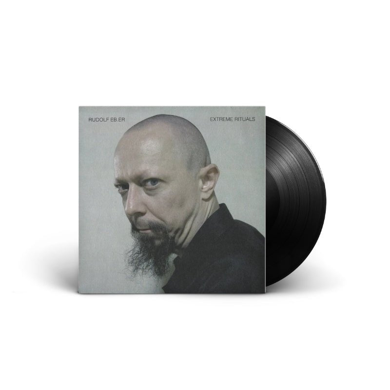 Rudolf Eb.er - Extreme Rituals Vinyl Vinyl