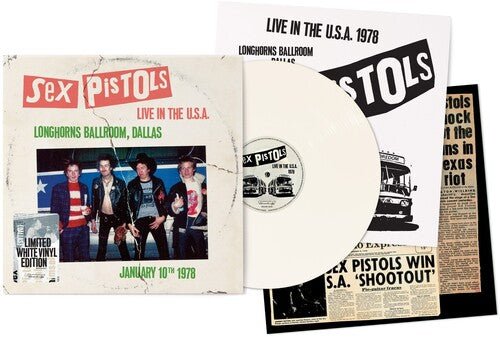 Sex Pistols - Live In The U.S.A. 1978 - Longhorns Ballroom, Dallas Vinyl Vinyl