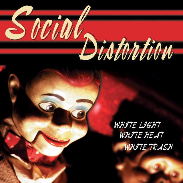 Social Distortion - White Light White Heat White Trash Vinyl Vinyl