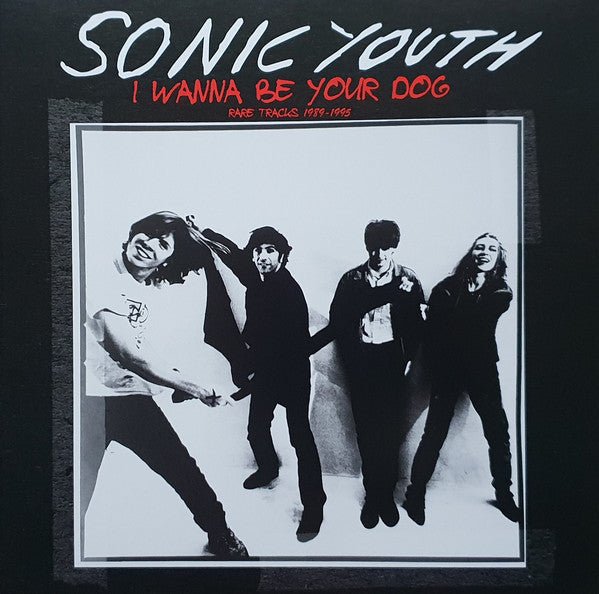 Sonic Youth - I Wanna Be Your Dog - Rare Tracks 1989 - 1995 CD Vinyl